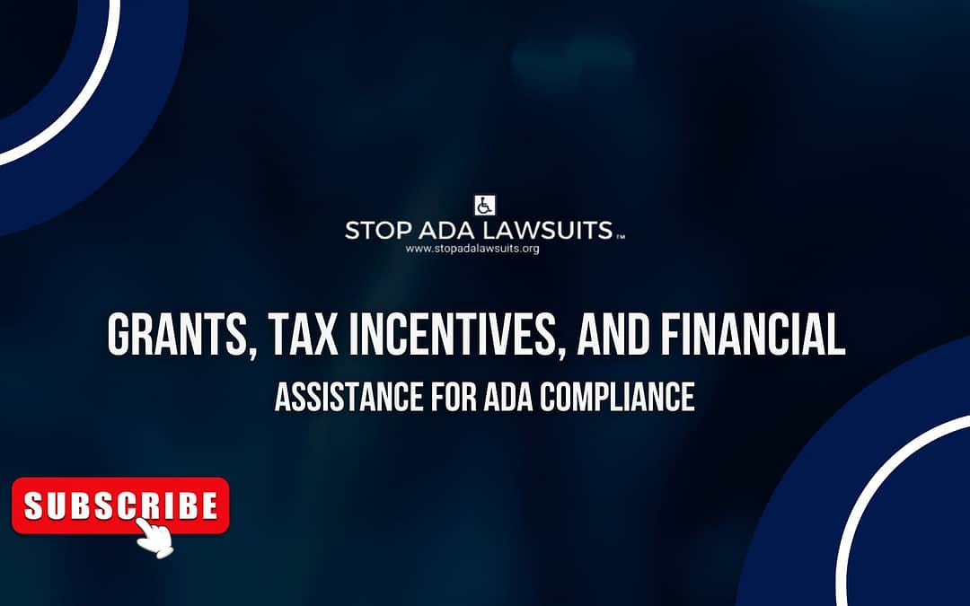 Grants, Tax Incentives, and Financial Assistance for ADA Compliance