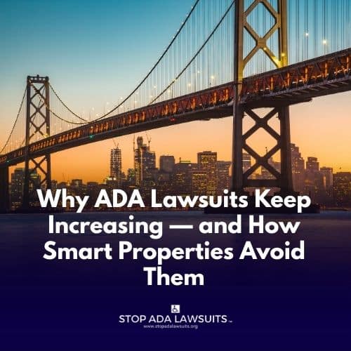 Why ADA Lawsuits Keep Increasing — and How Smart Properties Avoid Them