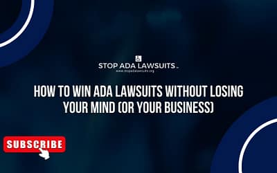 How to Win ADA Lawsuits Without Losing Your Mind (or Your Business)