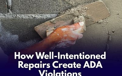 How Well-Intentioned Repairs Create ADA Violations