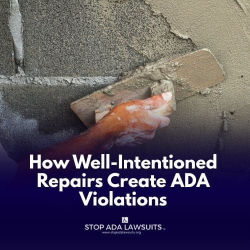 How Well-Intentioned Repairs Create ADA Violations